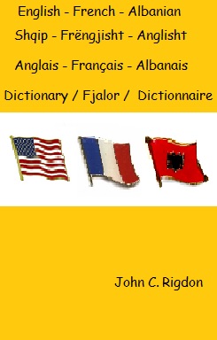 English / French / Albanian Dictionary - Anglisht / Francais / Shqip